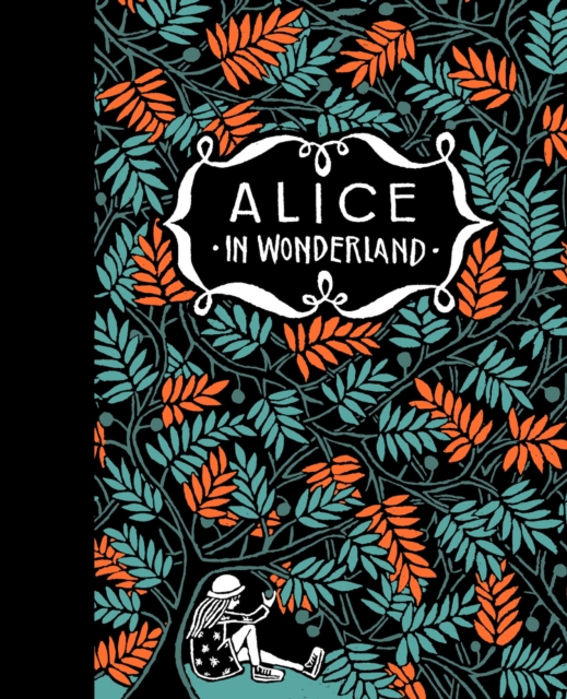Alice’s Adventures in Wonderland & Through the Looking-Glass, Hardback Book