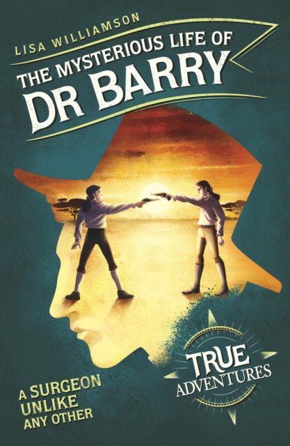 The Mysterious Life of Dr Barry : A Surgeon Unlike Any Other, EPUB eBook