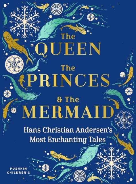 The Queen, the Princes and the Mermaid : Hans Christian Andersen's Most Enchanting Tales, EPUB eBook