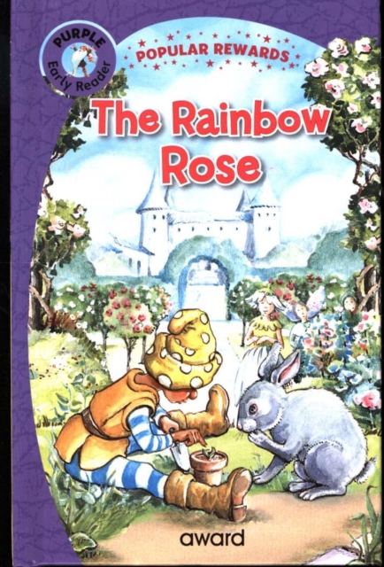 The Rainbow Rose, Hardback Book