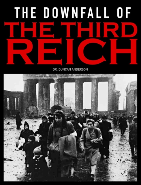 Fall of the Reich : D-Day, Arnhem, Bulge and Berlin, EPUB eBook