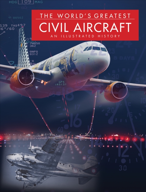 The World's Greatest Civil Aircraft : An Illustrated History, EPUB eBook