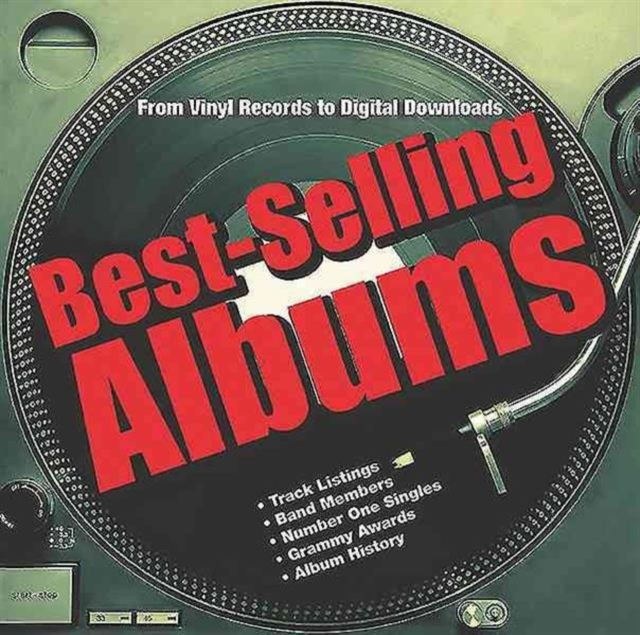 Best-Selling Albums : From Vinyl Records to Digital Downloads, Hardback Book