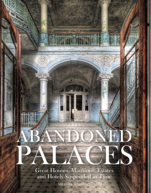 Abandoned Palaces, Hardback Book