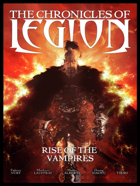 The Chronicles of Legion Vol. 1: Rise of the Vampires, Hardback Book