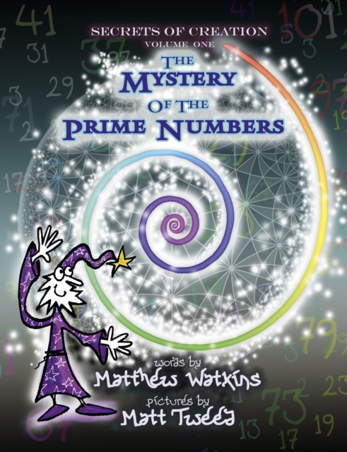 Secrets of Creation : The Mystery of the Prime Numbers Volume 1, Paperback / softback Book