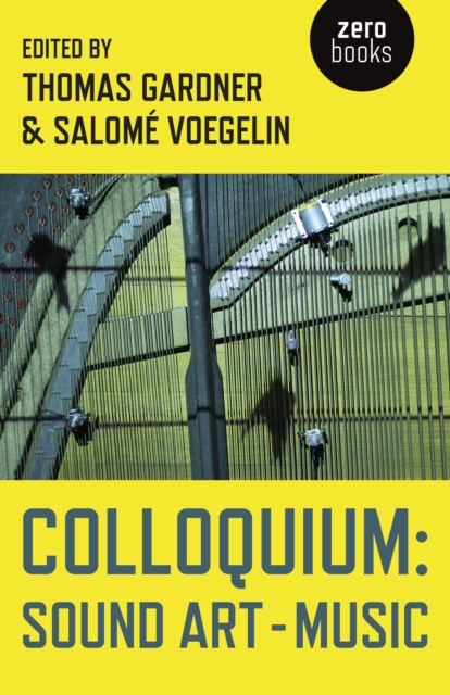 Colloquium: Sound Art and Music, Paperback / softback Book