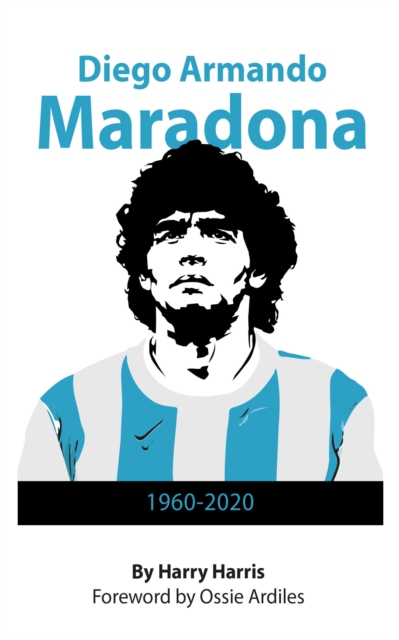 Diego Maradona: 1960 - 2020, EPUB eBook