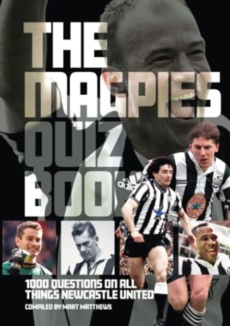 Newcastle United FC Quiz Book, Paperback / softback Book