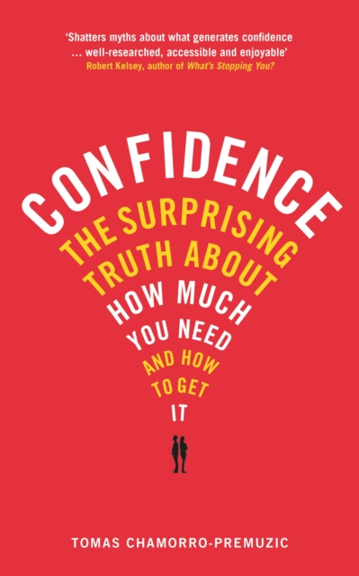 Confidence : The surprising truth about how much you need and how to get it, EPUB eBook