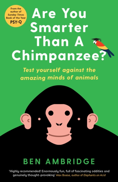 Are You Smarter Than A Chimpanzee? : Test yourself against the amazing minds of animals, EPUB eBook