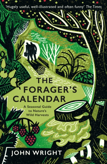 The Forager's Calendar : A Seasonal Guide to Nature's Wild Harvests, EPUB eBook