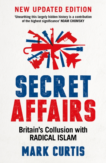 Secret Affairs : Britain's Collusion with Radical Islam, EPUB eBook