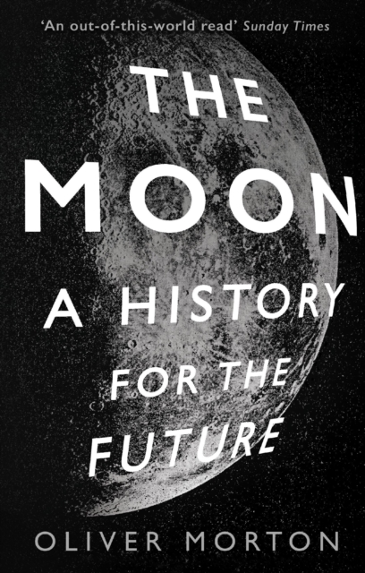 The Moon : A History for the Future, EPUB eBook