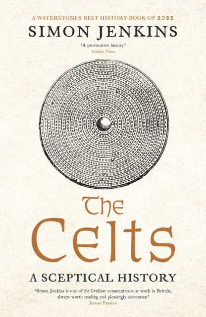 The Celts : A Sceptical History, EPUB eBook