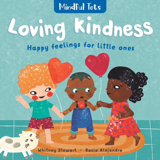 Mindful Tots Loving Kindness, Board book Book