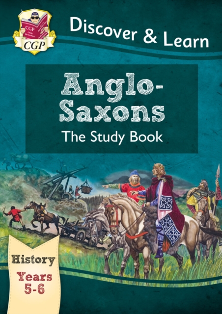KS2 History Discover & Learn: Anglo-Saxons Study Book (Years 5 & 6), Paperback / softback Book