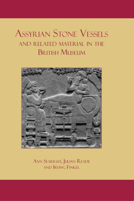 Assyrian Stone Vessels and Related Material in the British Museum, EPUB eBook