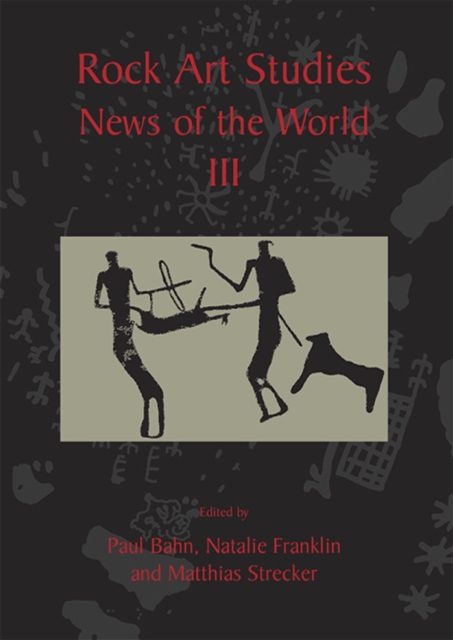 Rock Art Studies - News of the World : Volume 3, EPUB eBook