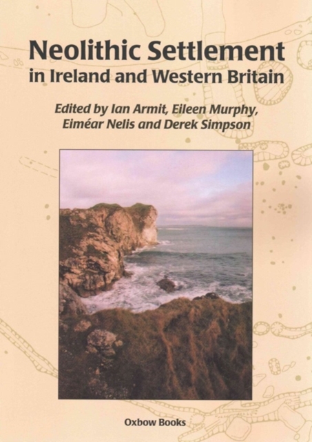 Neolithic Settlement in Ireland and Western Britain, Paperback / softback Book