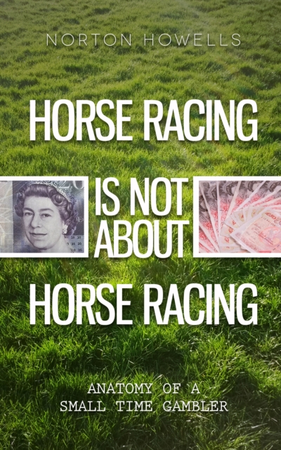 HORSE RACING IS NOT ABOUT HORSE RACING, EPUB eBook