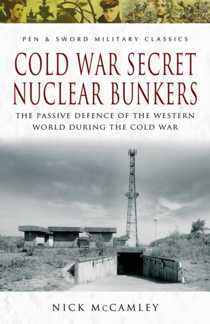 Cold War Secret Nuclear Bunkers, Paperback / softback Book
