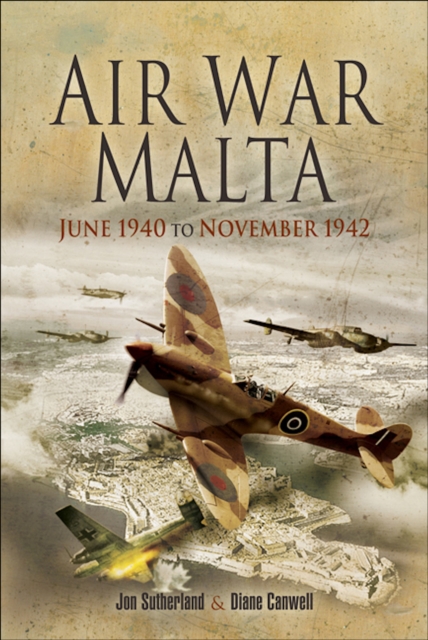 Air War Malta : June 1940 to November 1942, EPUB eBook