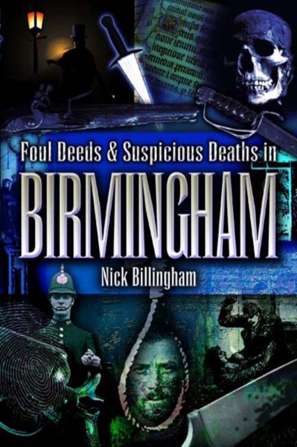 More Foul Deeds & Suspicious Deaths in Birmingham, EPUB eBook