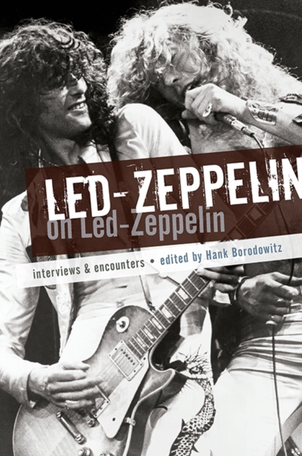 Led Zeppelin on Led Zeppelin: Interviews & Encounters, Paperback / softback Book