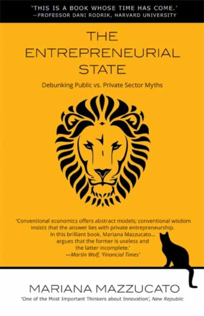 The Entrepreneurial State : Debunking Public vs. Private Sector Myths, PDF eBook