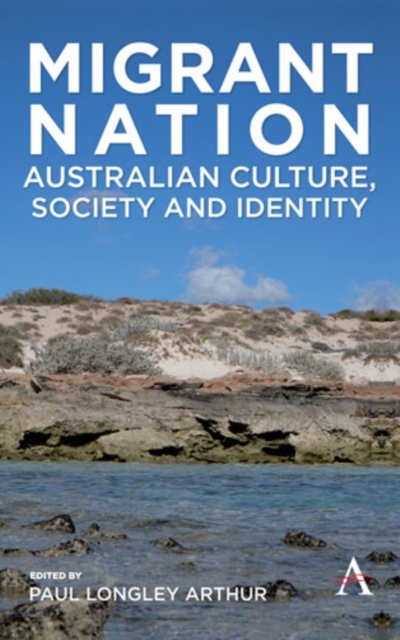 Migrant Nation : Australian Culture, Society and Identity, Hardback Book