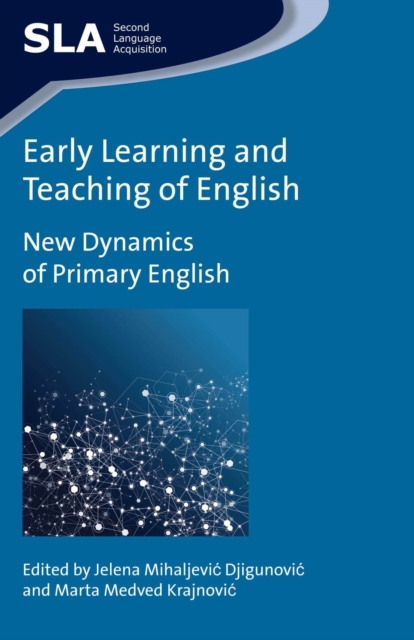 Early Learning and Teaching of English : New Dynamics of Primary English, Paperback / softback Book