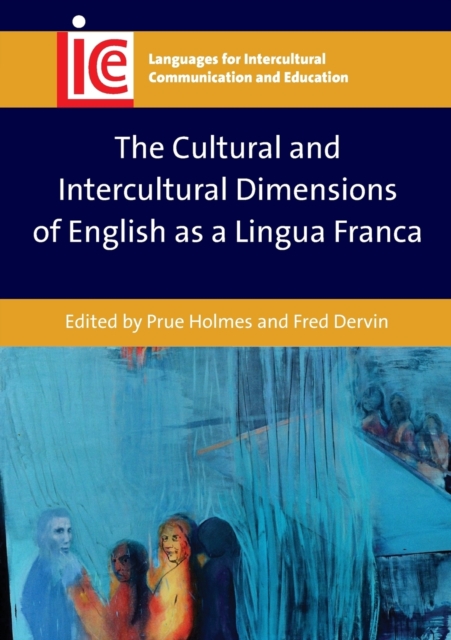 The Cultural and Intercultural Dimensions of English as a Lingua Franca, Paperback / softback Book