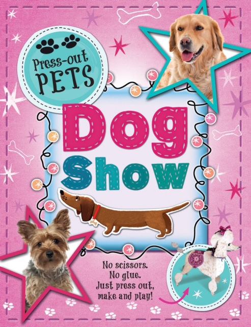 Press-Out Pets: Dog Show, Paperback / softback Book