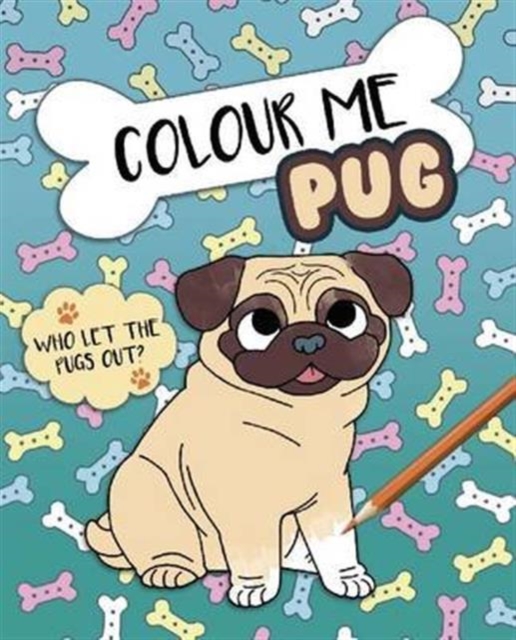 Colour Me Pug, Paperback Book