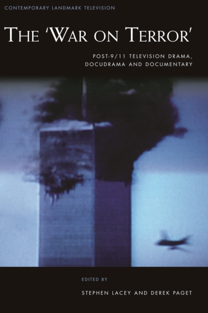 The War on Terror : Post-9/11 Television Drama, Docudrama and Documentary, EPUB eBook