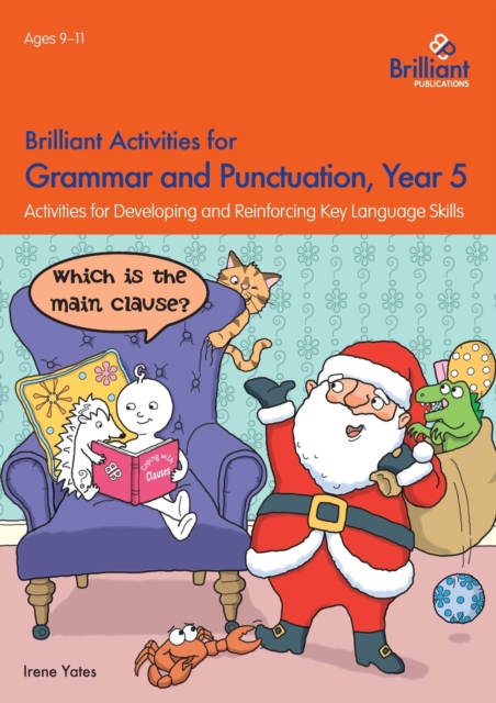 Brilliant Activities for Grammar and Punctuation, Year 5 : Activities for Developing and Reinforcing Key Language Skills, Paperback / softback Book