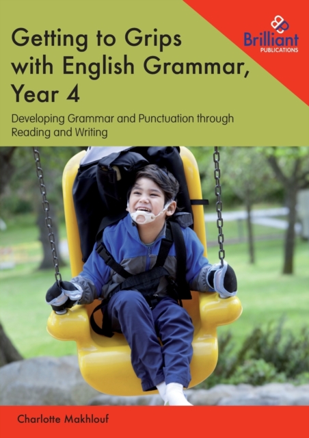 Getting to Grips with English Grammar, Year 4 : Developing Grammar and Punctuation through Reading and Writing, Paperback / softback Book