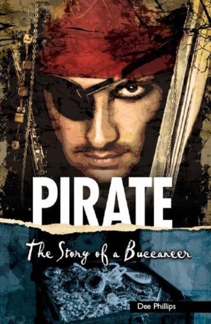 Pirate : The Story of a Buccaneer, Paperback / softback Book
