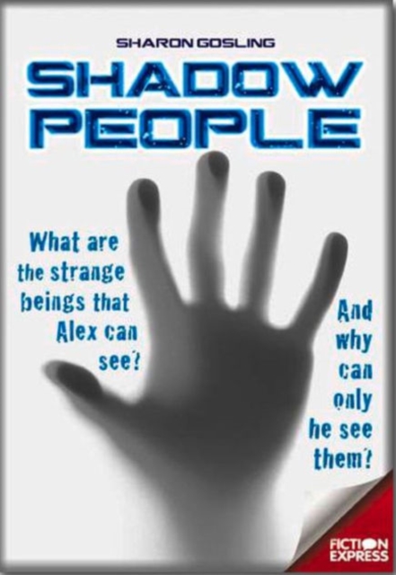 Shadow People : What are the strange beings that Alex can see?, Paperback / softback Book