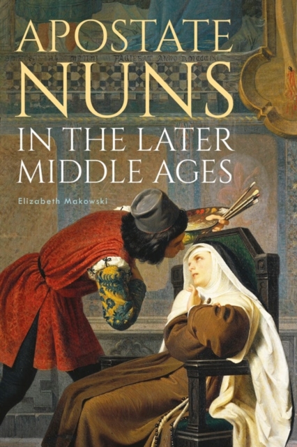 Apostate Nuns in the Later Middle Ages, Hardback Book