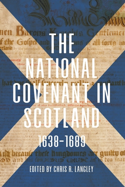 The National Covenant in Scotland, 1638-1689, Hardback Book