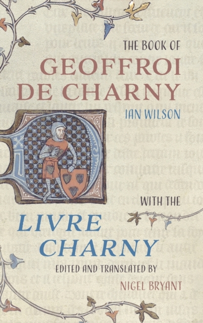The Book of Geoffroi de Charny : with the Livre Charny, Hardback Book
