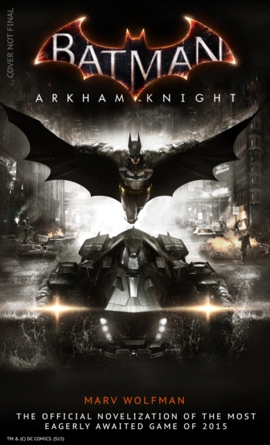 Batman Arkham Knight: The Official Novelization, Paperback / softback Book