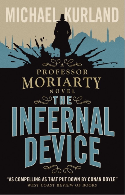 The Infernal Device (A Professor Moriarty Novel), Paperback / softback Book