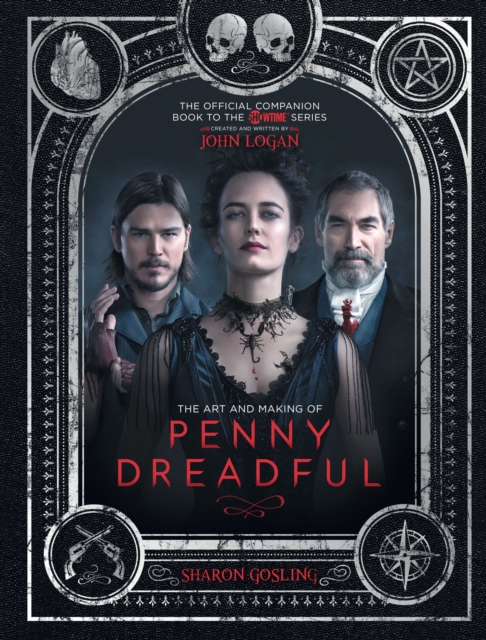 The Art and Making of Penny Dreadful, Hardback Book