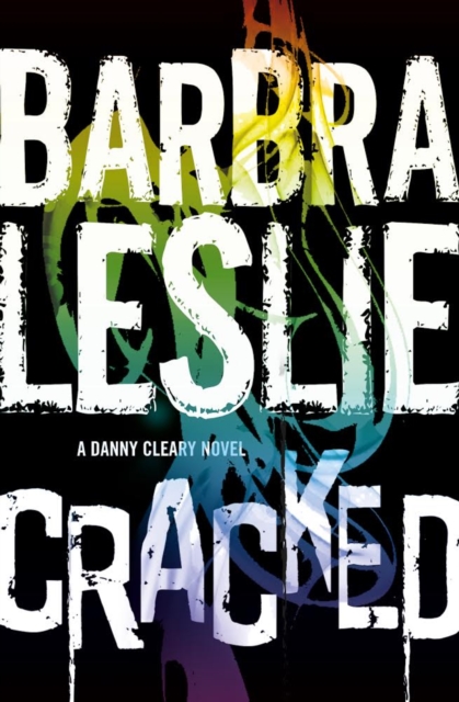 Cracked : A Danny Cleary Novel, Paperback / softback Book