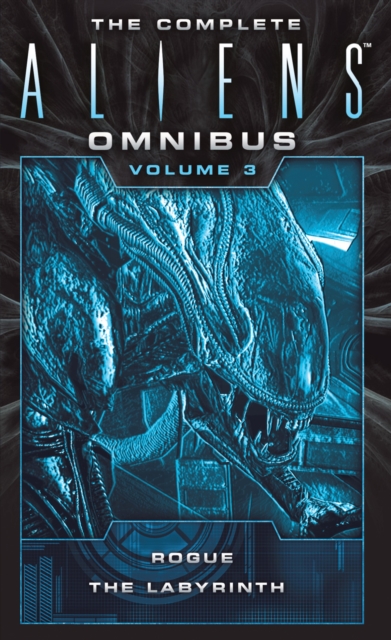 The Complete Aliens Omnibus: Volume Three (Rogue, The Labyrinth), EPUB eBook