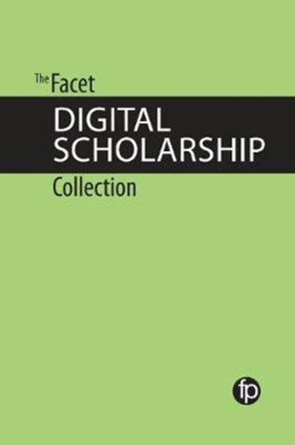 The Facet Digital Scholarship Collection, Paperback / softback Book