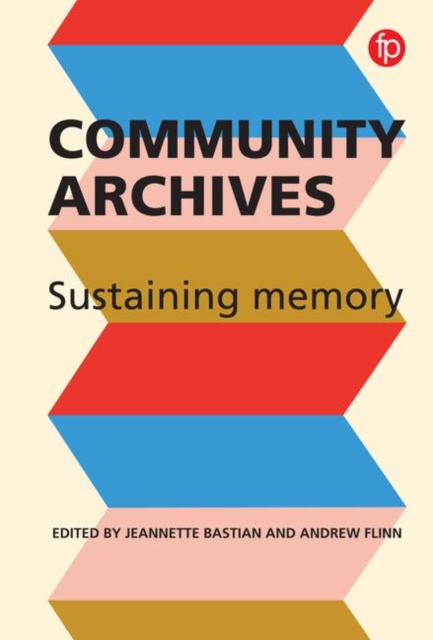 Community Archives, Community Spaces : Heritage, Memory and Identity, Paperback / softback Book